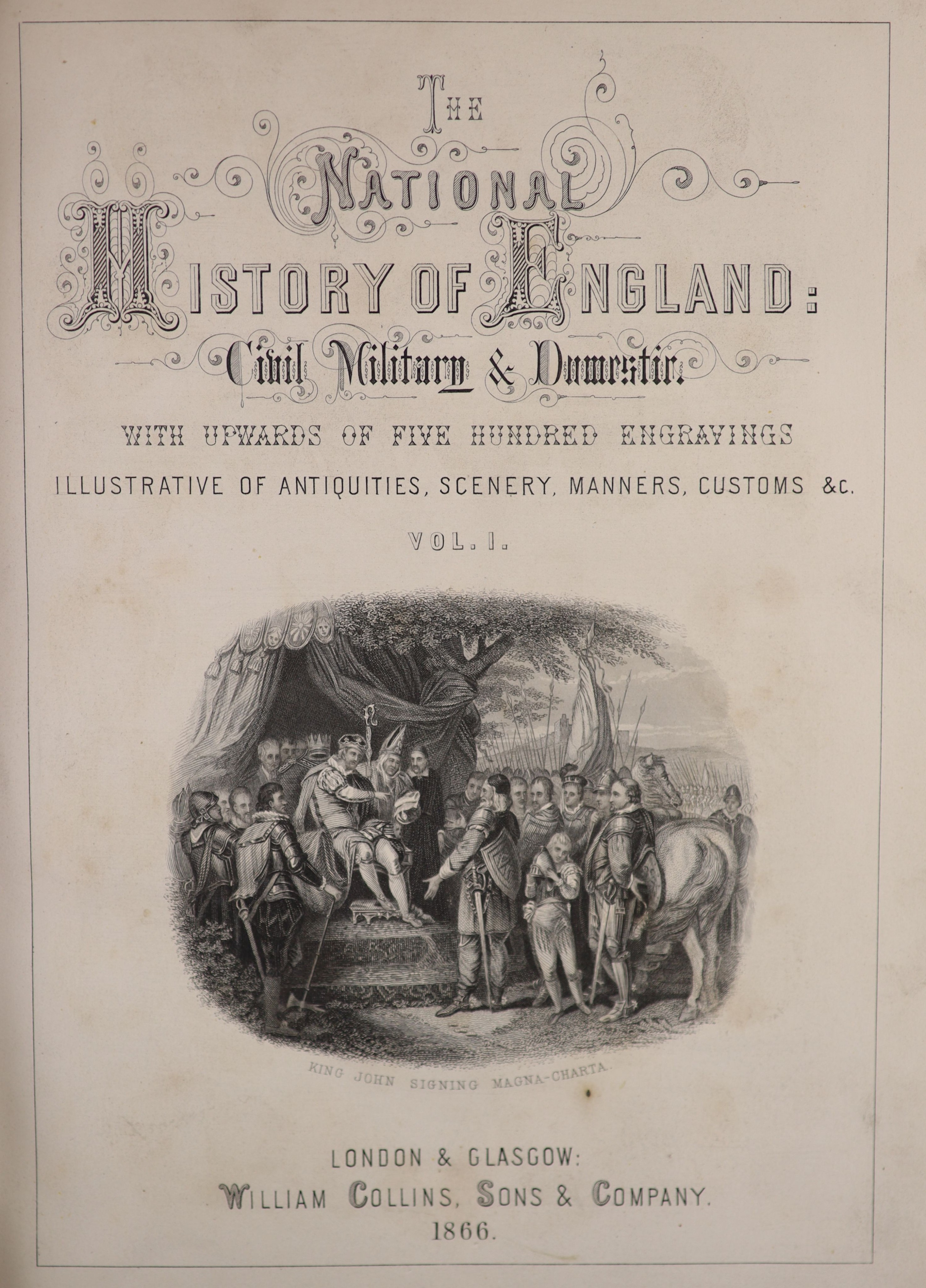 Farr, Edward – The National Histroy of England, Civil, Military and Domestic, from the Roman Invasion to the Present Time. With an Historical Introduction my Lord Broughan. 4 Vols. Complete with at least 500 illustration